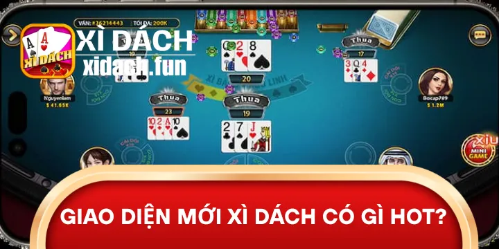 Giao diện mới xì dách có gì hot? Trải nghiệm đáng để thử