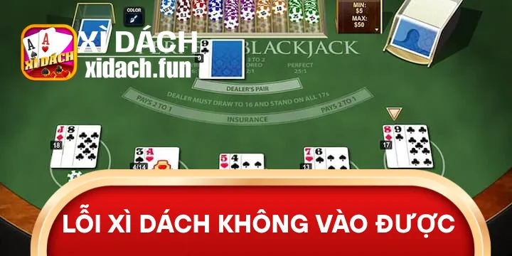 Lỗi xì dách không vào được – Cách khắc phục mới nhất 2025