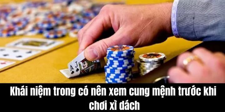 Có nên xem cung mệnh trước khi chơi xì dách dựa vào định nghĩa