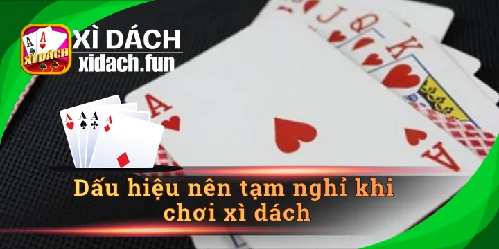 Dấu hiệu nên tạm nghỉ khi chơi xì dách không thể bỏ qua