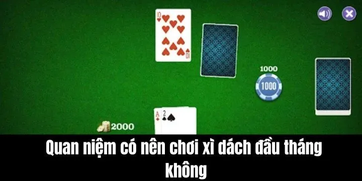 Quan niệm dân gian có nên chơi xì dách đầu tháng không